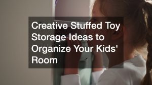 Creative Stuffed Toy Storage Ideas to Organize Your Kids’ Room